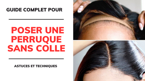 Poser une perruque sans colle : Guide complet