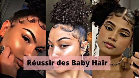 Comment réaliser des Baby hair
